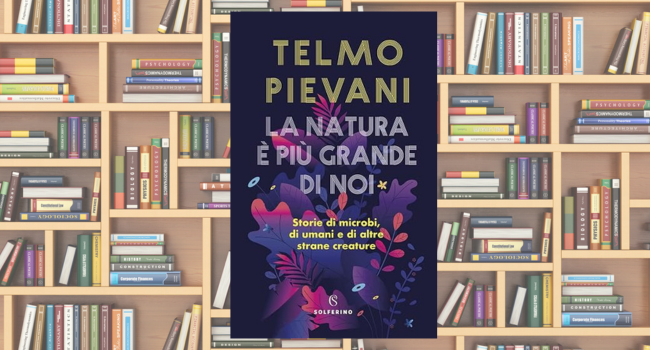 la natura è più grande di noi, Pievani