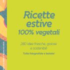 Ricette estive 100% vegetali ed 2020